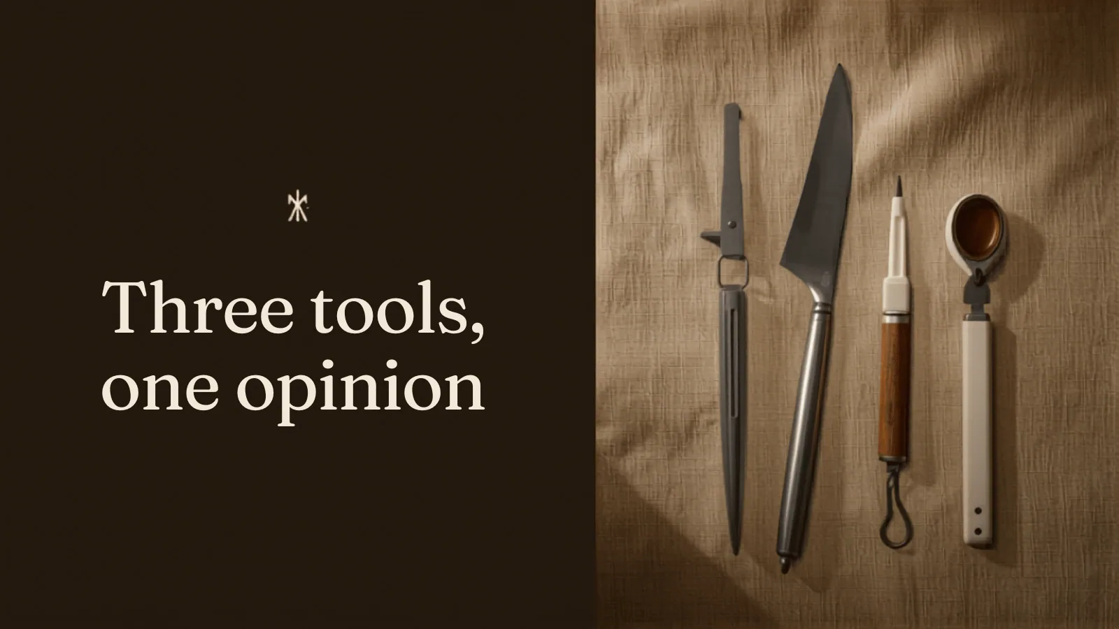 Three tools, one opinion